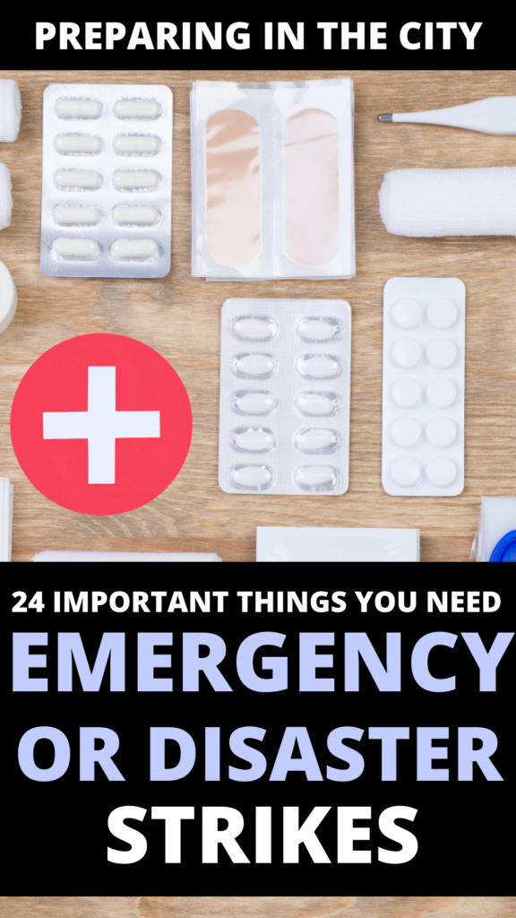 24 Things You NEED When Disaster Strikes