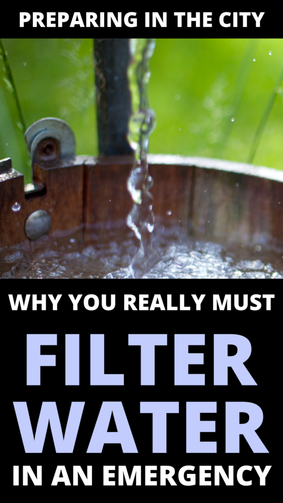 Why Filter Your Water In An Emergency