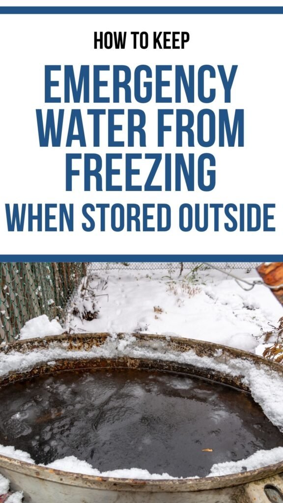 How to Keep Emergency Water from Freezing Outside