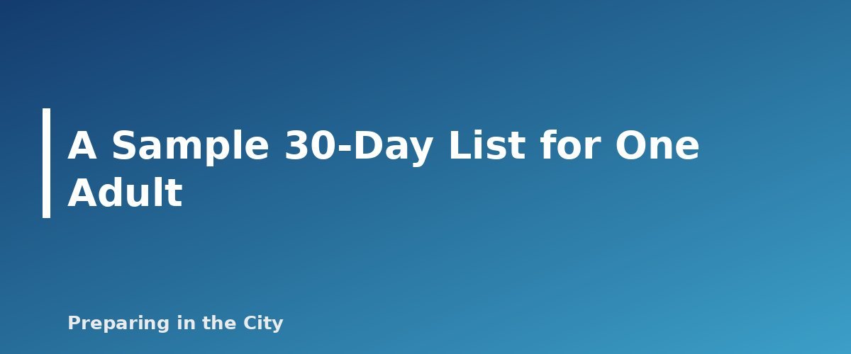 A Sample 30-Day List for One Adult - section banner for How to Build a 30-Day Emergency Pantry on a Tight Budget, One Grocery Trip at a Time