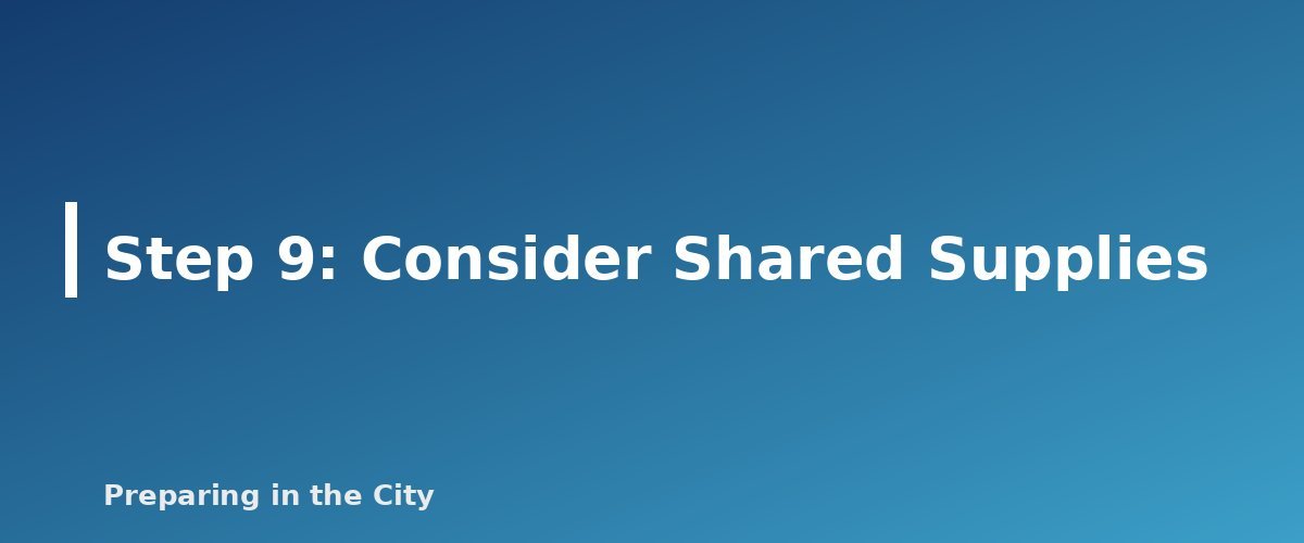 Step 9: Consider Shared Supplies - section banner for How to Build an Apartment Building Emergency Plan With Your Neighbors