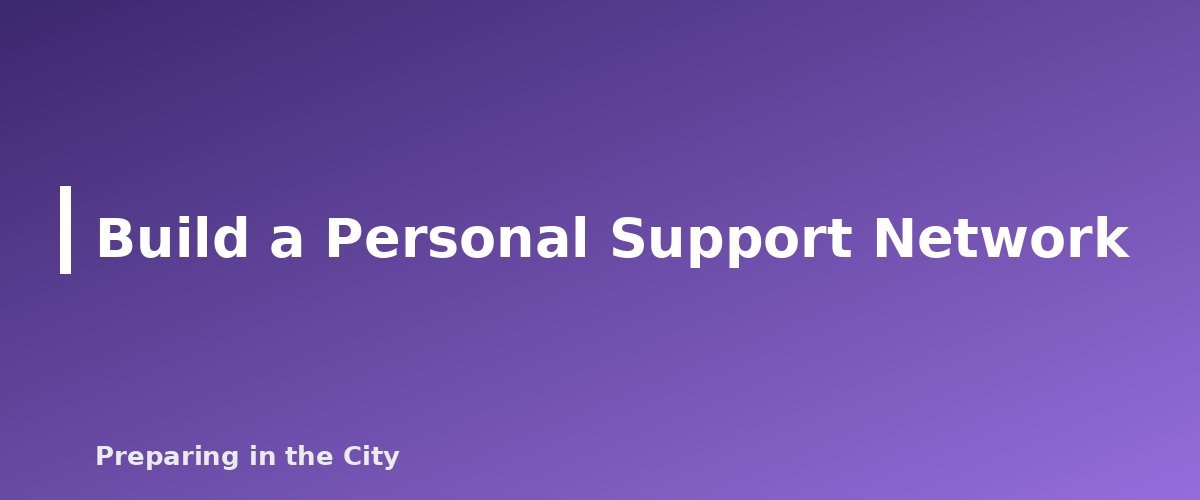 Build a Personal Support Network - section banner for Apartment Evacuation Planning for People With Disabilities or Limited Mobility