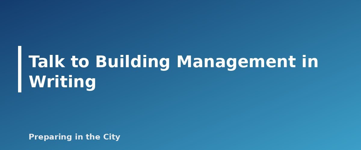 Talk to Building Management in Writing - section banner for Apartment Evacuation Planning for People With Disabilities or Limited Mobility