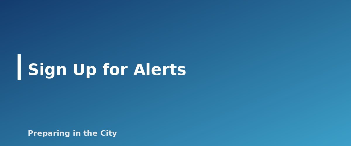 Sign Up for Alerts - section banner for Basement Apartment Flood Safety