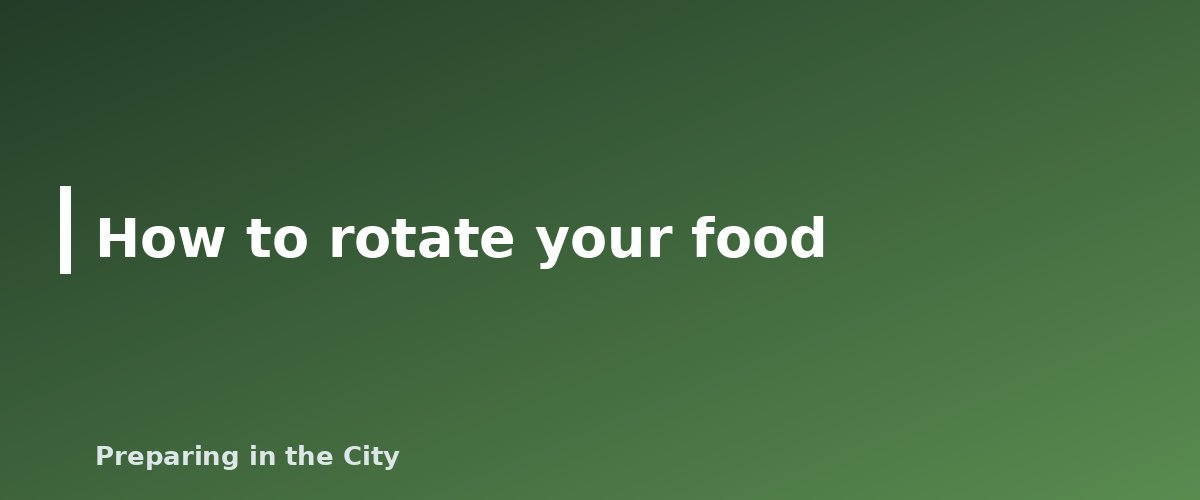 How to rotate your food - illustration for Best Prepper Foods to Stockpile: What to Buy and How to Store It