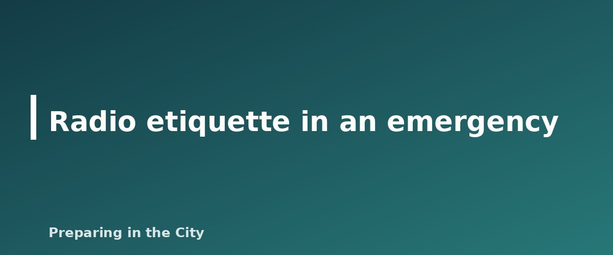 Radio etiquette in an emergency - illustration for Best Survival Walkie-Talkies: What to Look For in an Emergency Radio