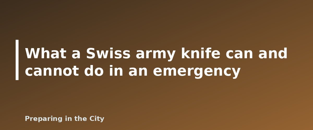 What a Swiss army knife can and cannot do in an emergency - illustration for Best Swiss Army Knife for Survival: What to Look For and Models Worth Considering