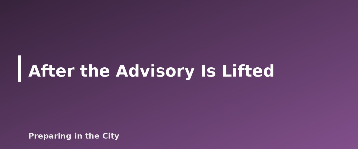 After the Advisory Is Lifted - illustration for What to Do When the Water Is Unsafe: Boil Water Advisories Explained