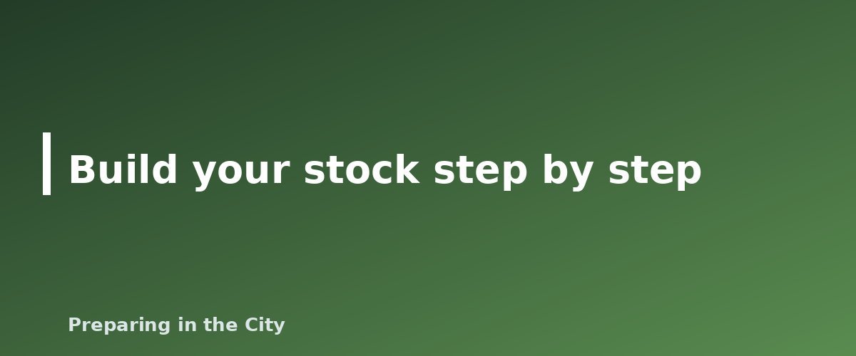 Build your stock step by step - illustration for 11 Essential Canned Foods to Stockpile for Emergencies