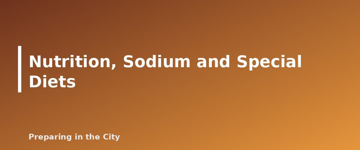 Nutrition, Sodium and Special Diets - section banner for Canned vs Freeze-Dried vs Dehydrated vs MREs