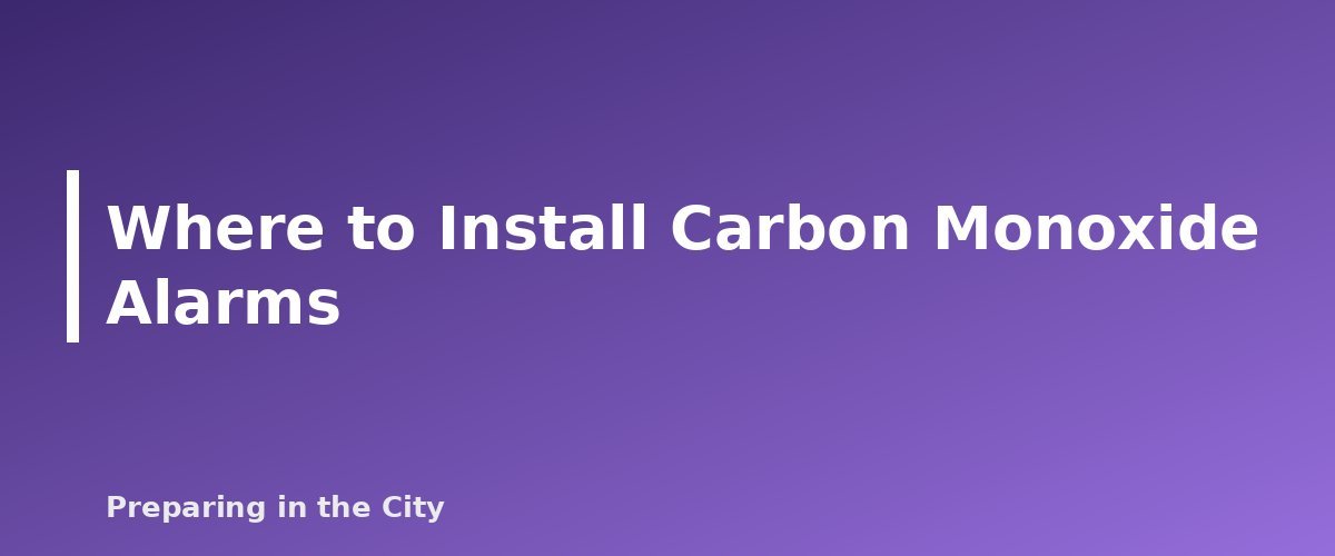 Where to Install Carbon Monoxide Alarms - section banner for Carbon Monoxide Alarms