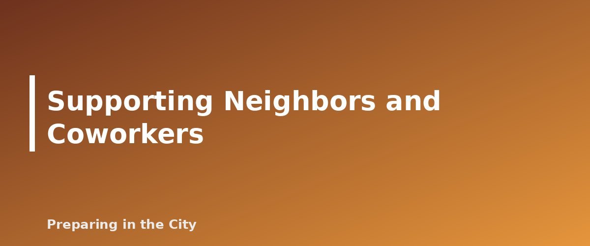 Supporting Neighbors and Coworkers - section banner for Disaster Stress and Mental Health