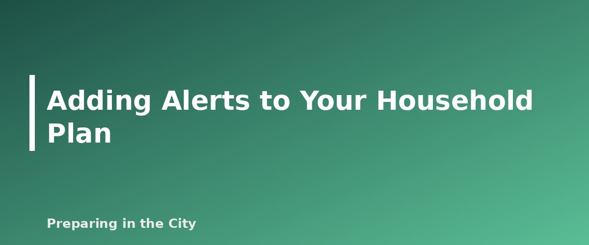Adding Alerts to Your Household Plan - section banner for Emergency Alerts Explained