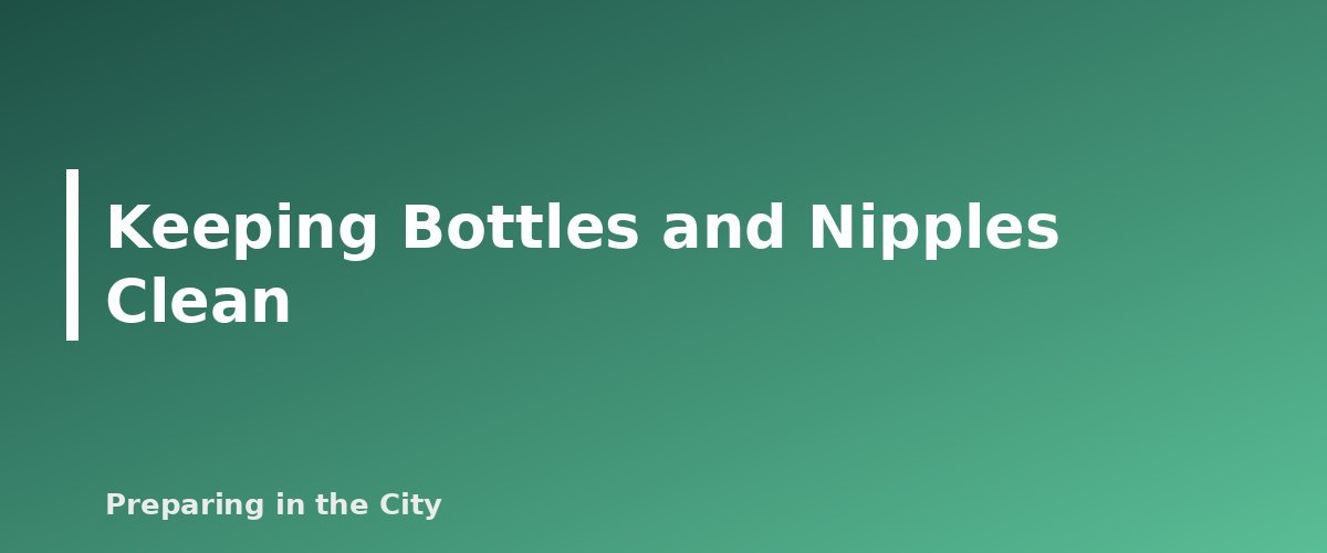 Keeping Bottles and Nipples Clean - section banner for Emergency Baby Formula and Infant Food
