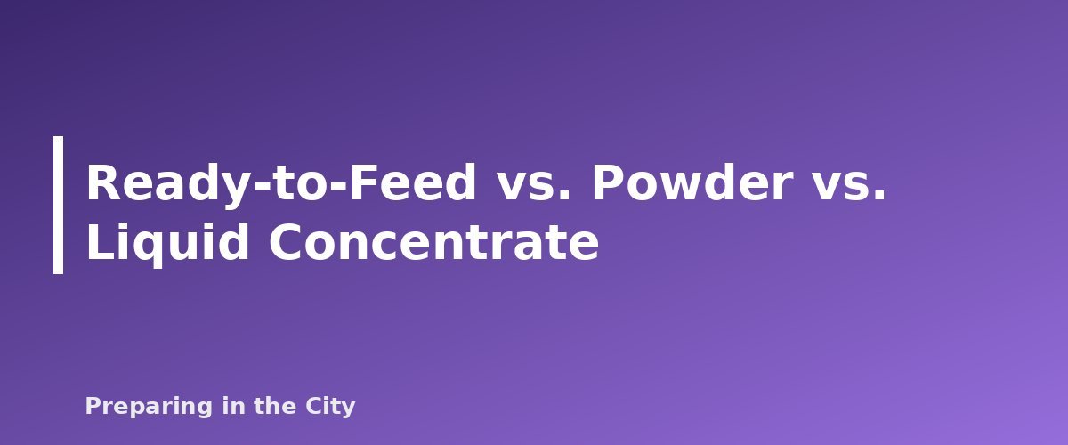 Ready-to-Feed vs. Powder vs. Liquid Concentrate - section banner for Emergency Baby Formula and Infant Food