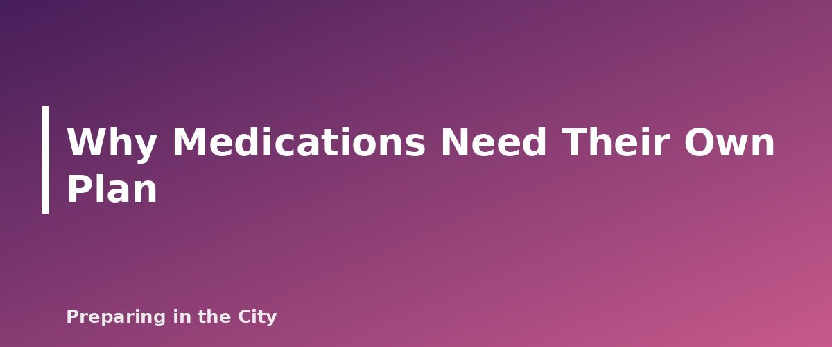Why Medications Need Their Own Plan - section banner for Emergency Medication Plan