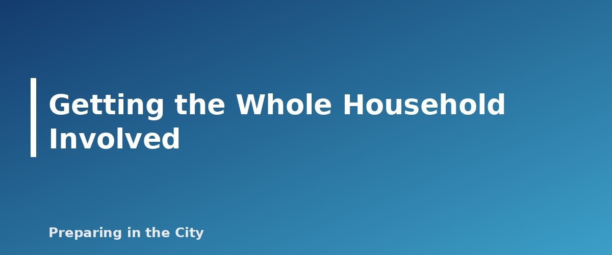 Getting the Whole Household Involved - section banner for Emergency Pantry Rotation