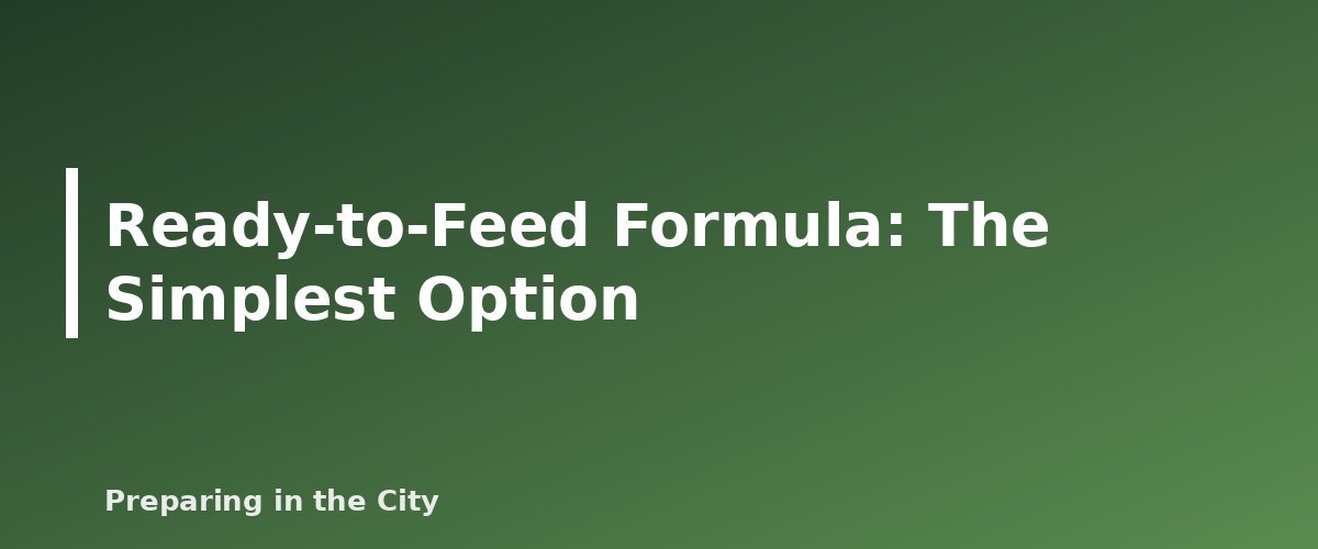 Ready-to-Feed Formula: The Simplest Option - illustration for Emergency Water for Pets and Babies: What to Store and How to Use It Safely