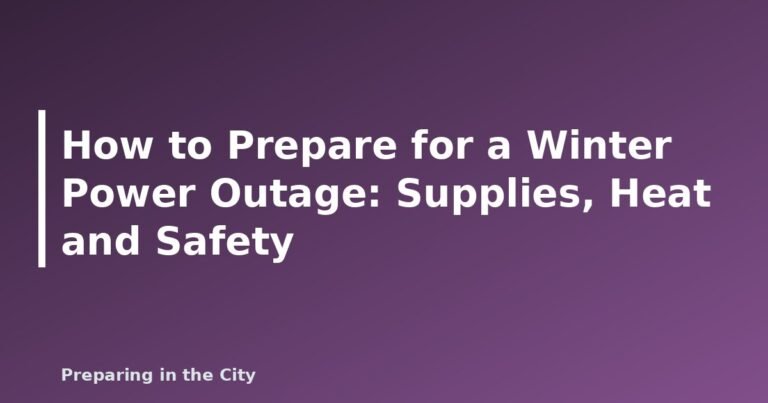 How to Prepare for a Winter Power Outage: Supplies, Heat and Safety - featured image