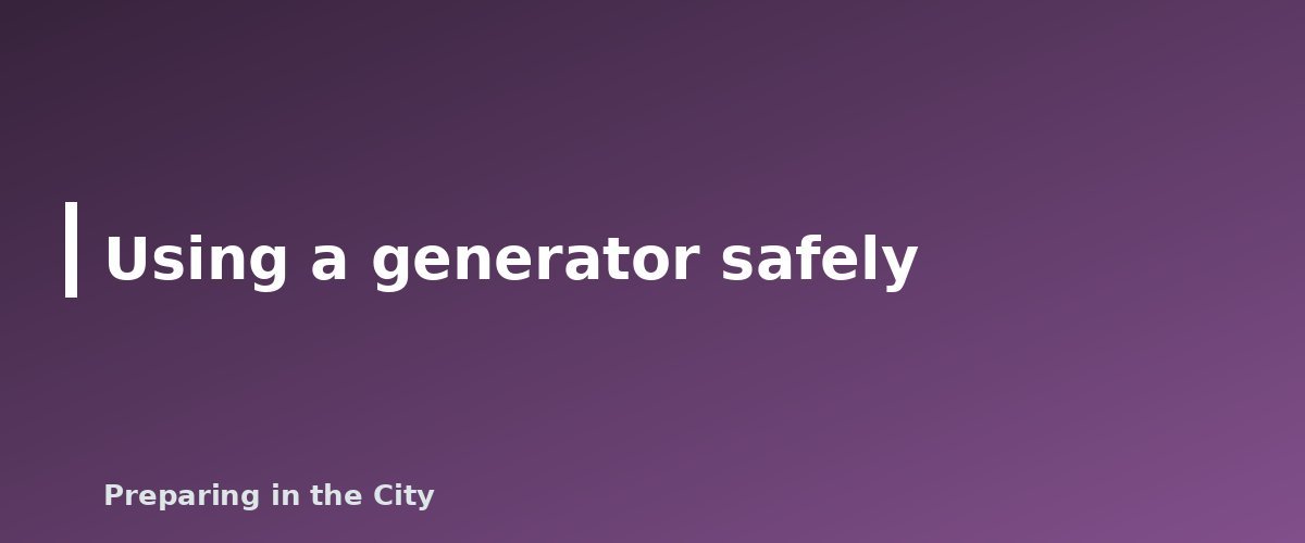 Using a generator safely - illustration for How to Prepare for a Winter Power Outage: Supplies, Heat and Safety