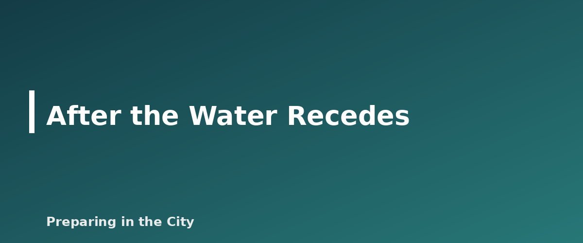 After the Water Recedes - illustration for Flood Safety: How to Prepare and Why You Never Drive Through Water