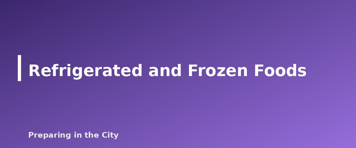 Refrigerated and Frozen Foods - section banner for Food Date Labels Explained