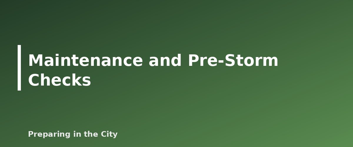Maintenance and Pre-Storm Checks - illustration for Generator Safety: Carbon Monoxide, Placement and Fuel Storage