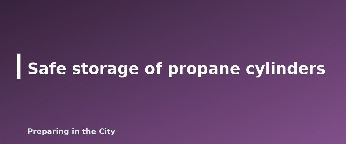 Safe storage of propane cylinders - illustration for How Long Will a Generator Run on a 20 lb Propane Tank?
