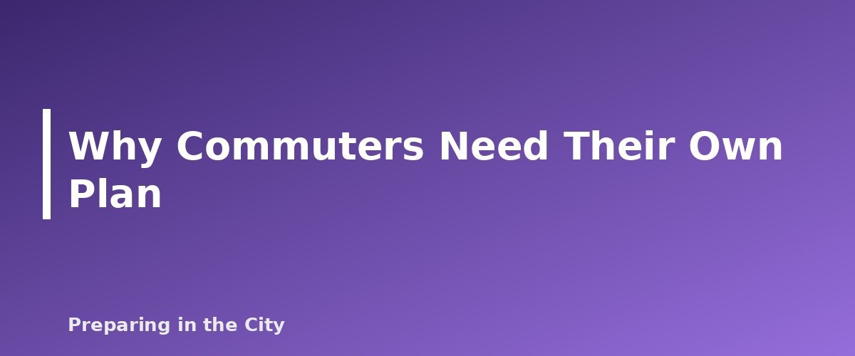 Why Commuters Need Their Own Plan - section banner for How to Get Home When Transit Shuts Down