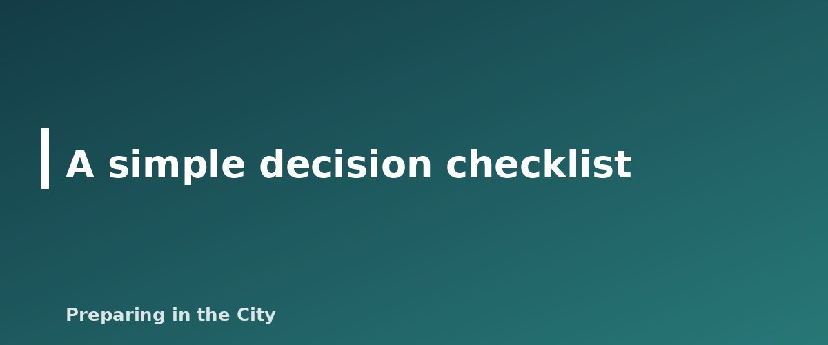 A simple decision checklist - illustration for Bug Out or Stay Put? How to Decide in an Emergency