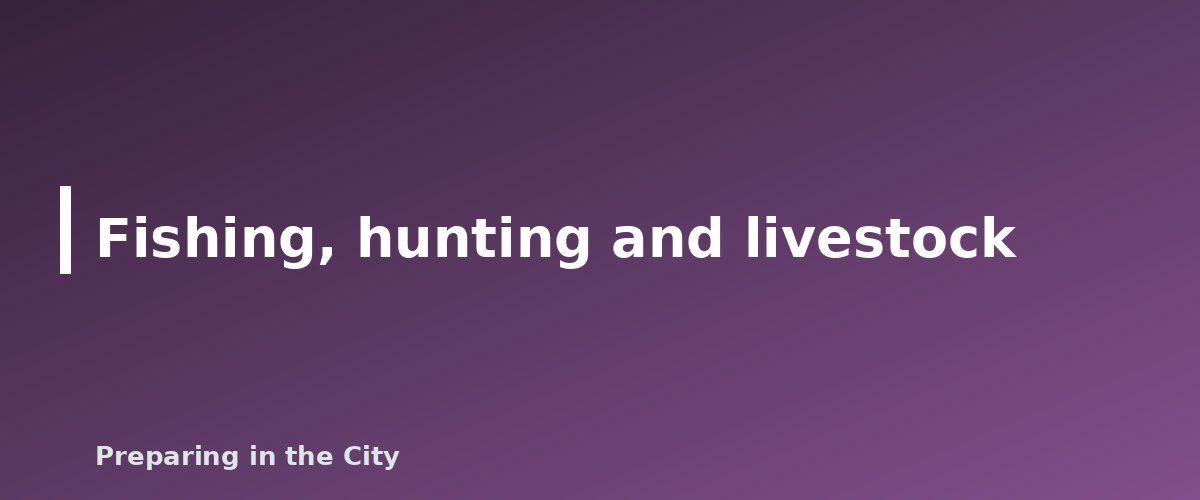 Fishing, hunting and livestock - illustration for How to Plan for a Food Shortage: Stock, Preserve and Grow Safely