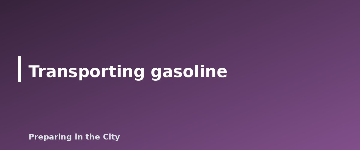 Transporting gasoline - illustration for How to Store Gasoline Long Term: Safe Containers, Stabilizer and Rotation