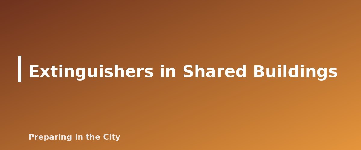 Extinguishers in Shared Buildings - section banner for How to Use a Fire Extinguisher