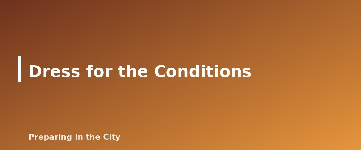 Dress for the Conditions - section banner for Hypothermia and Frostbite