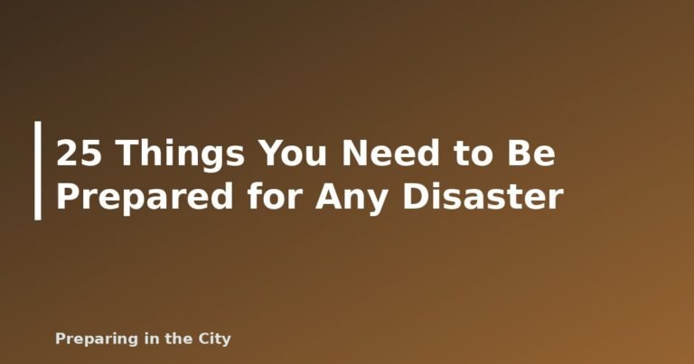 25 Things You Need to Be Prepared for Any Disaster - featured image