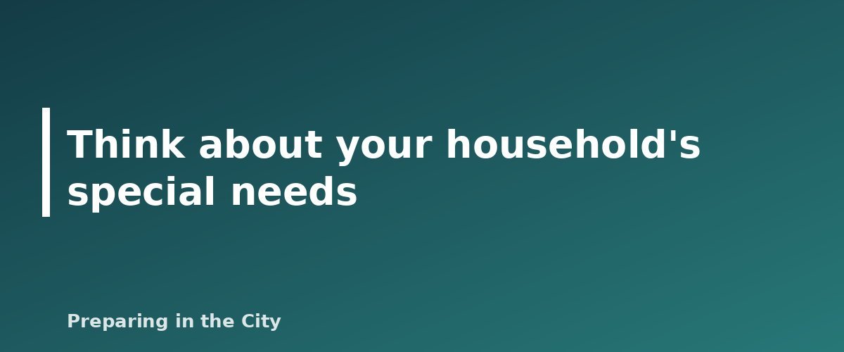 Think about your household's special needs - illustration for 25 Things You Need to Be Prepared for Any Disaster