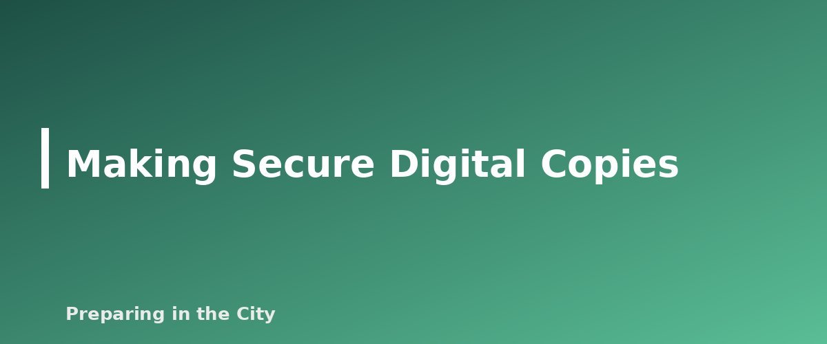 Making Secure Digital Copies - section banner for Important Documents for Emergencies