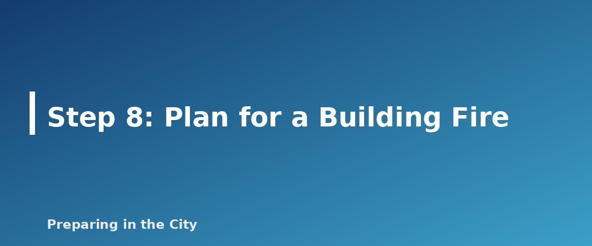 Step 8: Plan for a Building Fire - section banner for Pet Emergency Plan for Apartment Dwellers