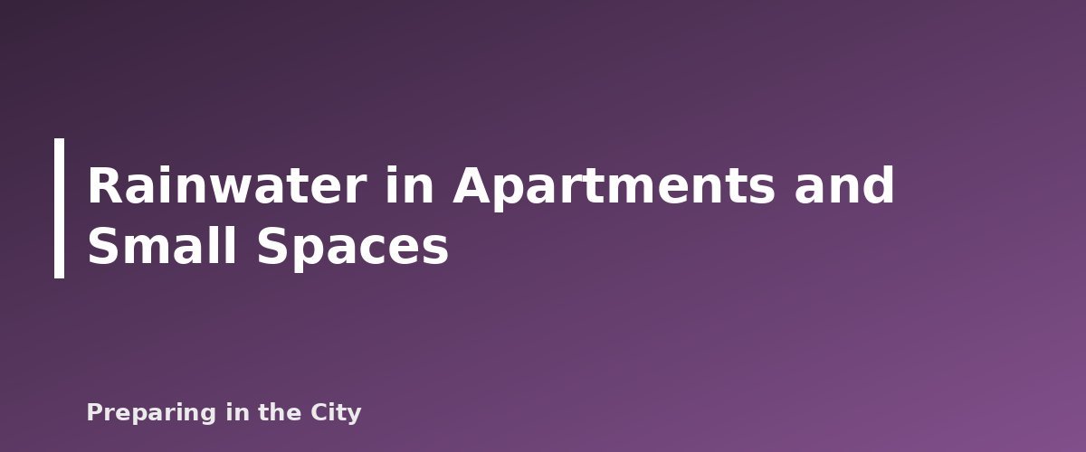 Rainwater in Apartments and Small Spaces - illustration for Rainwater Collection for Emergencies: Safety and Local Rules