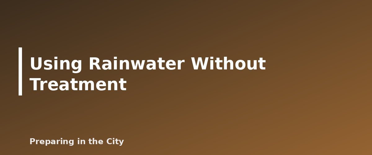 Using Rainwater Without Treatment - illustration for Rainwater Collection for Emergencies: Safety and Local Rules