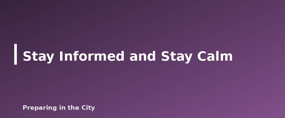 Stay Informed and Stay Calm - illustration for Shelter in Place: What It Means and How to Do It