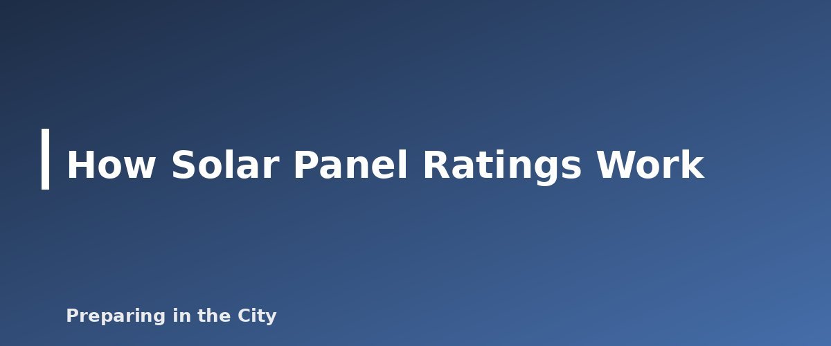 How Solar Panel Ratings Work - illustration for Solar Generators Explained: Panels, Batteries and Realistic Run Times