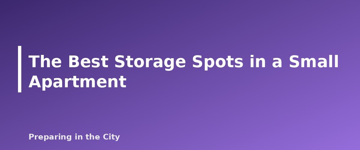 The Best Storage Spots in a Small Apartment - section banner for Storing Emergency Food in Hot Climates and Small Apartments