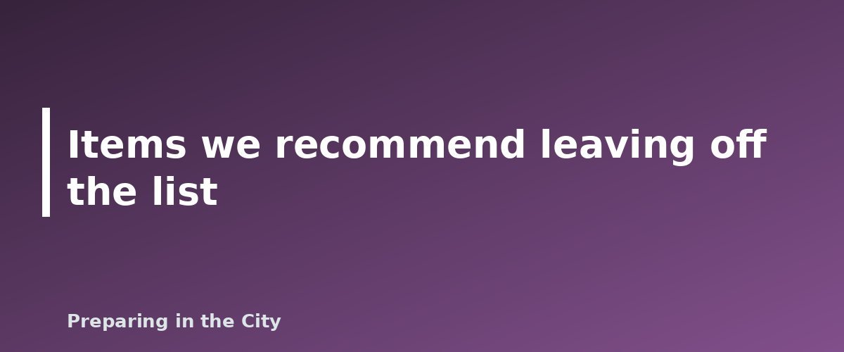 Items we recommend leaving off the list - illustration for Top 20 Barter Items to Stockpile for Emergencies