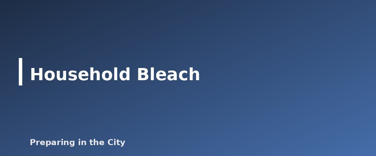 Household Bleach - illustration for Water Purification Tablets vs Bleach vs Boiling: A Comparison
