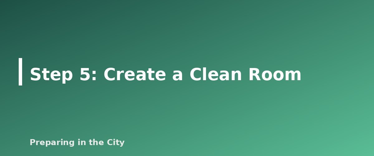 Step 5: Create a Clean Room - section banner for Wildfire Smoke in an Apartment