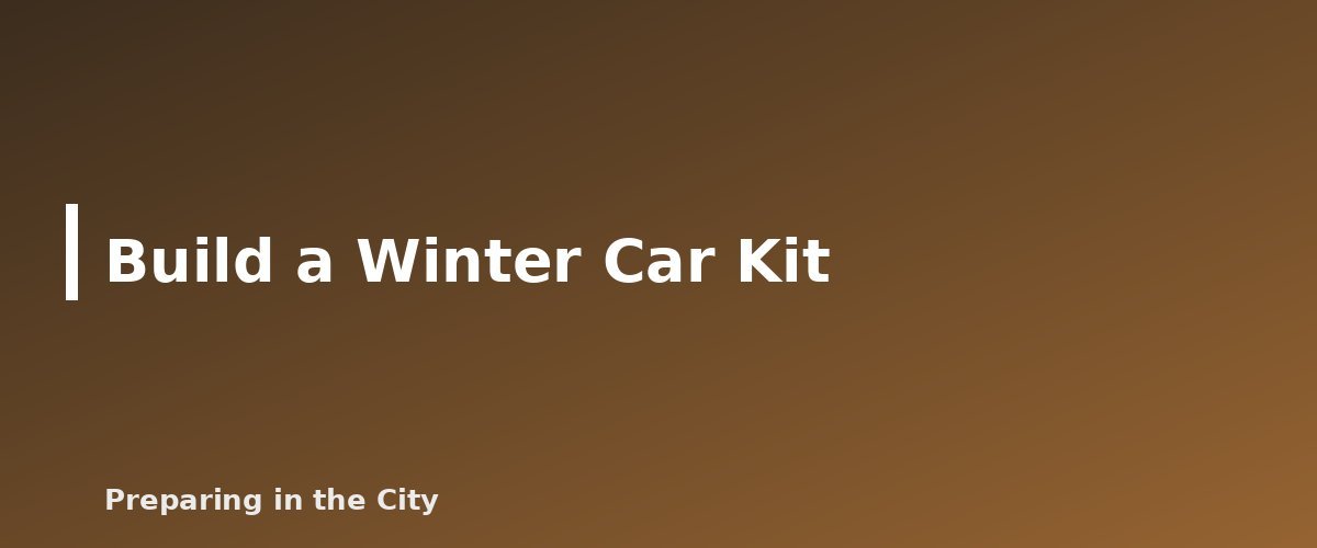 Build a Winter Car Kit - illustration for Winter Storm Preparedness for Your Home and Your Car
