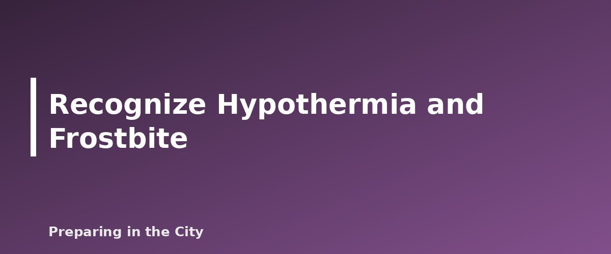 Recognize Hypothermia and Frostbite - illustration for Winter Storm Preparedness for Your Home and Your Car